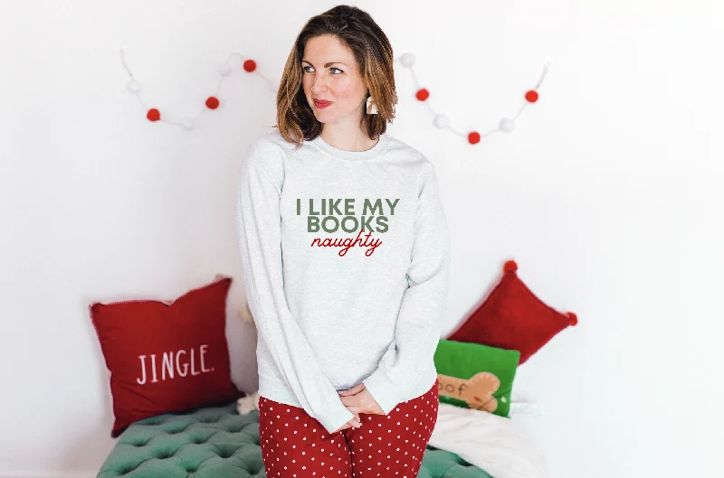 i like my books naughty sweatshirt